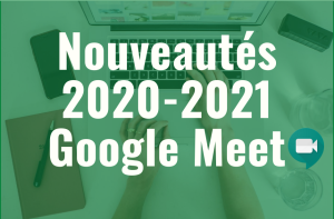 Nouveautés Google Meet